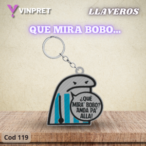 Llavero Que Mirá Bobo, Anda pa allá